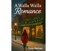 A Walla Walla Romance: Coming Home for Christmas