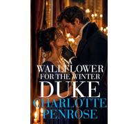 A Wallflower for the Winter Duke: Spicy Regency Romance