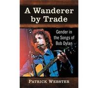A Wanderer by Trade by Patrick Webster Inconnu (Auteur)