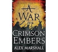 A War in Crimson Embers: Book Three of the Crimson Empire