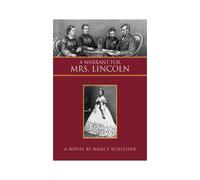 A Warrant For Mrs. Lincoln