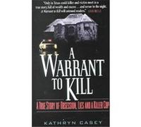 A Warrant to Kill Kathryn Casey (Auteur)