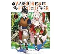 A Warrior Exiled by the Hero and His Lover - Tome 01