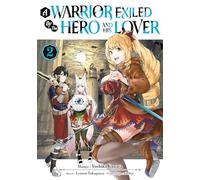 A Warrior Exiled by the Hero and His Lover - Tome 02