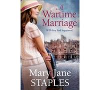 A Wartime Marriage Mary Jane Staples (Auteur)