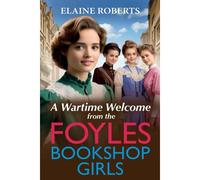 A Wartime Welcome From The Foyles Bookshop Girls