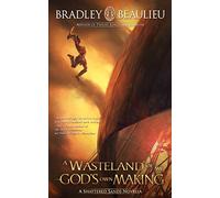 A Wasteland of My God's Own Making: A Shattered Sands Novella