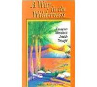 A Way in the Wilderness: Essays in Messianic Jewish Thought