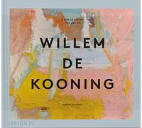 A way of living : The art of Willem de Kooning