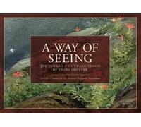 A Way of Seeing: The Inward and Outward Vision of Lilias Trotter
