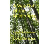 A Way Out of the Wilderness: A 40 Day AA Devotional