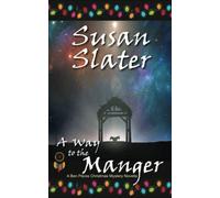 A Way To The Manger: A Ben Pecos Christmas Mystery Novella