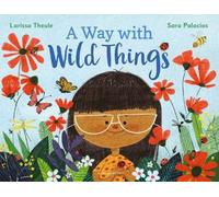 A Way With Wild Things