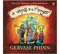 a wayne in a manger Phinn Gervase (Auteur)