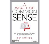 A Wealth of Common Sense by Ben Carlson Inconnu (Auteur)