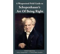 A Weaponised Field Guide to Schopenhauer’s Art of Being Right