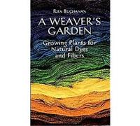 A Weaver's Garden Rita Buchanan (Auteur)