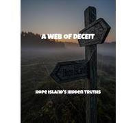 A Web Of Deceit: Hope Island'S Hidden Truths