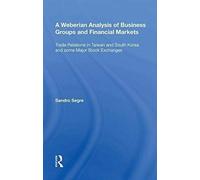 A Weberian Analysis Of Business Groups And Financial Markets