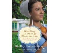 A Wedding At The Orange Blossom Inn by Shelley Shepard Gray Paperback Book Shelley Shepard Gray (Auteur)