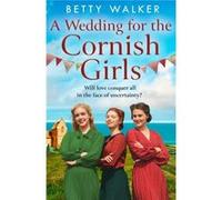 A Wedding for the Cornish Girls by Betty Walker Paperback Book Betty Walker (Auteur)