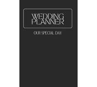 A Wedding Journal: Wedding Planner Book - The Ultimate 150-page Organizer for your big day!