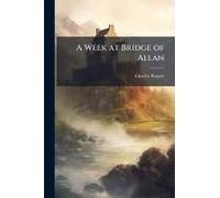 A Week At Bridge Of Allan