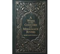 A Week on the Concord and Merrimack Rivers: A Meditative Voyage Through Nature and Grief
