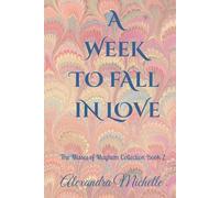 A Week to Fall in Love: The Misses of Mayhem Collection Book 2