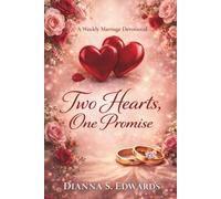 A Weekly Marriage Devotional: Two Hearts, One Promise