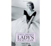 A Well-Dressed Lady's Pocket Guide - [Version Originale] Karen Homer (Auteur)