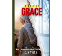 A WELL OF GRACE: A Samaritan Woman's Story of Mercy, Healing - Living Water