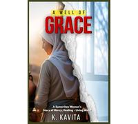 A WELL OF GRACE: A Samaritan Woman's Story of Mercy, Healing - Living Water