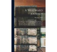 A Westward Journey The Akers From Virginia to Washington Including Data on Charles McCoy Range Smith Howell Klepper Meade Humphreys Bowman Lorton Rhoade D Ronald L. 1934 AkersRonald L. 1934 Akers (Aut