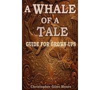 A Whale of a Tale: guide for grown-ups