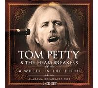 A WHEEL IN THE DITCH-PETTY TOM THE HEARTBREAKERS