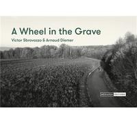 A wheel in the grave - Victor Sbrovazzo - Mediapop - broché - Beau livre