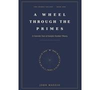 A Wheel Through the Primes: A Concrete Tour of Analytic Number Theory
