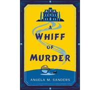 A Whiff of Murder - Angela M. Sanders - Kensington Cozies - ebook (ePub) - Livre