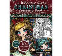 A Whimsy Girls Christmas Coloring Book: Festive Girls, Fairies, & More