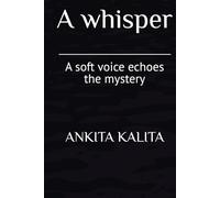 A Whisper: A soft voice echoes the mystery