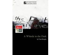 A Whistle in the Dark and Other Plays