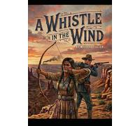 A Whistle In The Wind