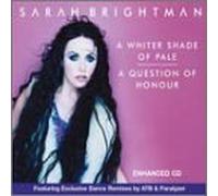 A Whiter Shade of Pale / A Question of Honour by Sarah Brightman