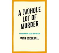A Whole Lot of Murder: The third unputdownable cosy crime Harry Hedges mystery set in Dorset!