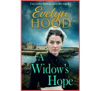 A Widow's Hope A gritty heartbreaking saga from Sunday Times bestselling author Evelyn Hood for 2025 - Evelyn Hood - Boldwood Books - ebook (ePub) - Livre