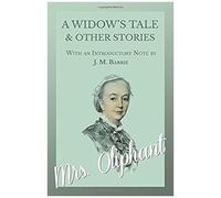 A Widow's Tale And Other Stories - With An Introductory Note By J. M. Barrie