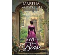 A Wife for the Beast: A Historical Regency Romance Novel