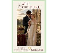 A Wife for the Duke: Lords of Voluptas Book One