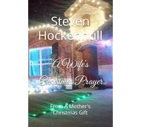 A Wife's Christmas Prayer: From A Mother's Christmas Gift